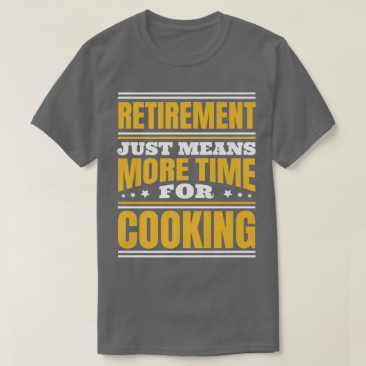 Pensionering meer tijd voor koken t-shirt (Design voorkant)