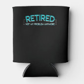 Pensionering niet mijn probleem meer Shirt Blikjeskoeler (Voorkant)