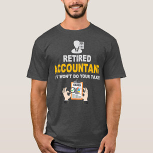 Pensionering van in beslag genomen accountant t-shirt
