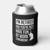 Pensionering Vist dat je geen leuk werk hebt Blikjeskoeler (Blikje Voorkant)