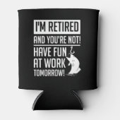 Pensionering Vist dat je geen leuk werk hebt Blikjeskoeler (Voorkant)