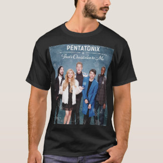 Pentatonix dat is kerst voor mij t-shirt