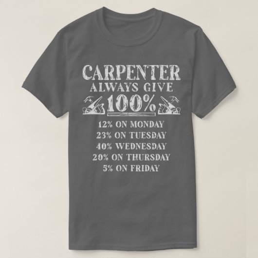 penter geven 100 procent houtbewerking t-shirt (Design voorkant)