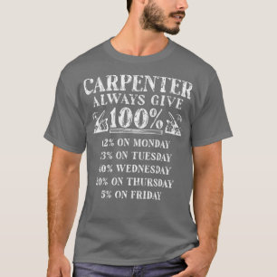 penter geven 100 procent houtbewerking t-shirt