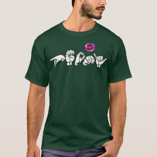 PEONY ASL Sign Language Design 1 T-shirt