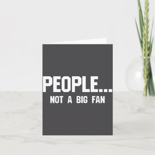 People Not A Big Fan Funny Introvert  Kaart (Voorkant)
