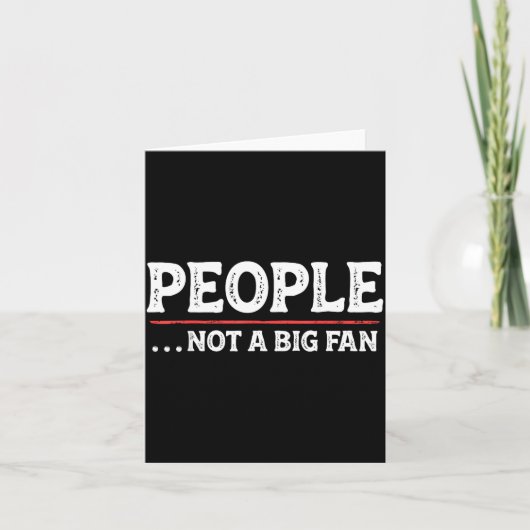 People Not A Big Fan Funny Introvert Sarcasm Mom D Kaart (Voorkant)