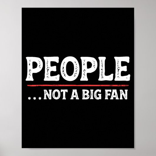 People Not A Big Fan Funny Introvert Sarcasm Mom D Poster (Voorkant)