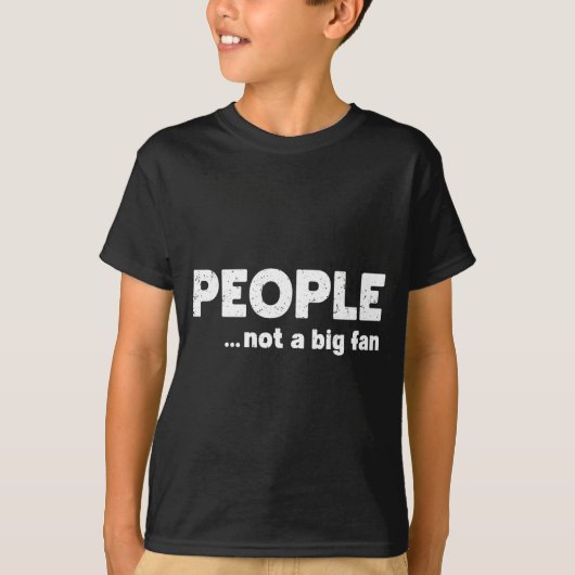 People Not A Big Fan Funny Introvert Sarcasm Mom D T-shirt (Voorkant)