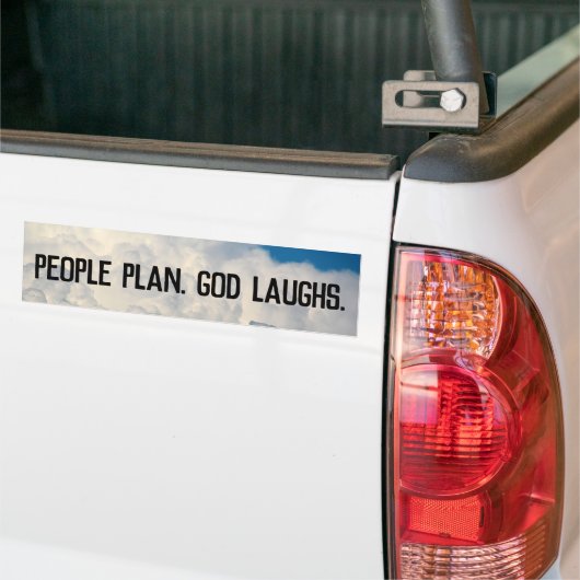People Plan, God Laughs Fun Bumpersticker (Op Truck)