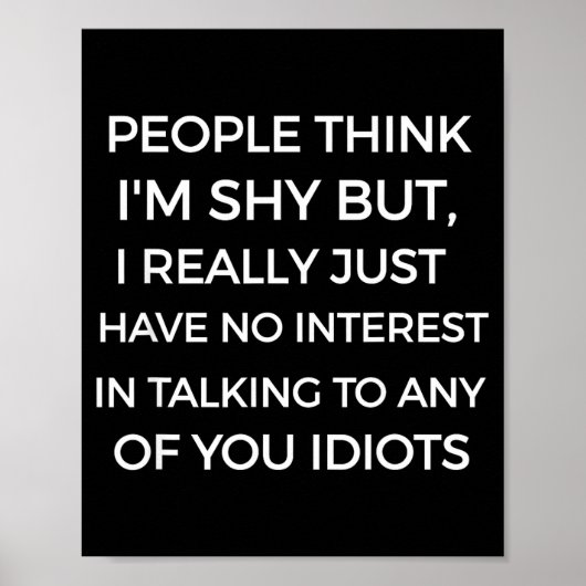 People Think I'm Shy, I Don't Want To Talk To You  Poster (Voorkant)