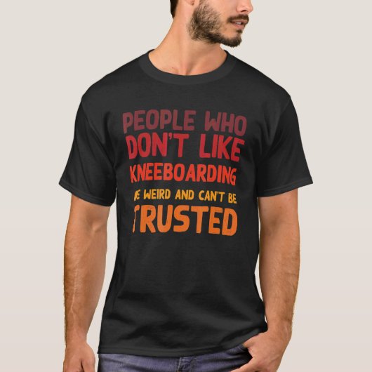 People Who Don't Like Kneeboarding  Kneeboard Surf T-shirt (Voorkant)