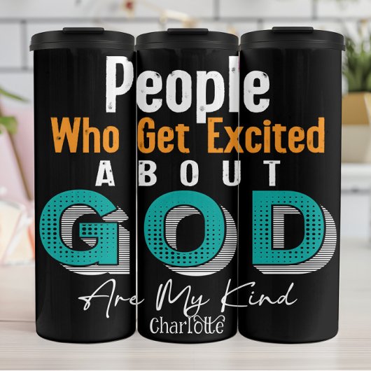 People Who Get Excited About God Are My Kind Thermosbeker