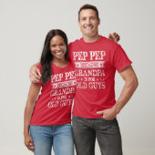 Pep Pep Omdat Opa Is Voor Oude Kerels Vaders Da T-shirt (Unisex)