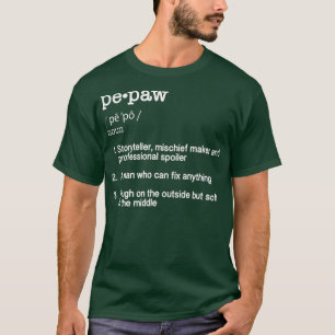 PePaw Definition Fathers Day Gift T-shirt