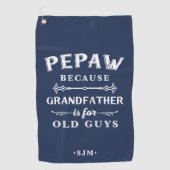 Pepaw | Grootvader is voor oude jongens Golfhanddoek (Voorkant)