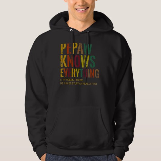 Pepaw kent alles opa Vaderdag Hoodie (Voorkant)