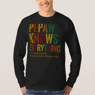 Pepaw kent alles opa Vaderdag T-shirt