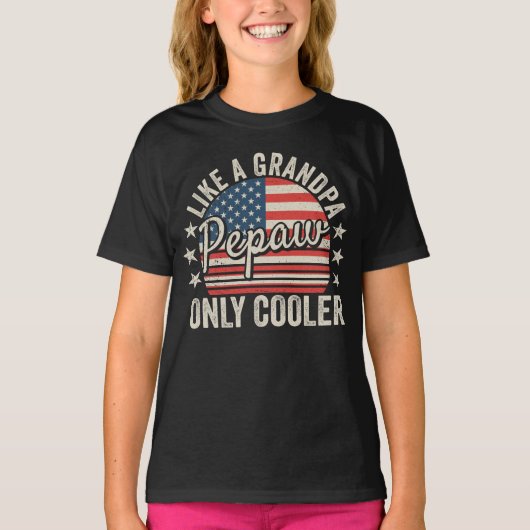 Pepaw Like A Grandpa Only Cooler USA Flag Girl T-shirt (Voorkant)