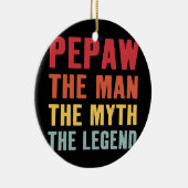 Pepaw The Man Myth Legend Grandpa Life Fathers Keramisch Ornament (Rechts)