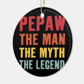 Pepaw The Man Myth Legend Grandpa Life Fathers Keramisch Ornament (Links)