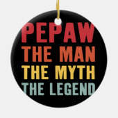 Pepaw The Man Myth Legend Grandpa Life Fathers Keramisch Ornament (Achterkant)