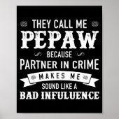 Pepaw_ They Call Me Pepaw Because Partner In Crime Poster (Voorkant)