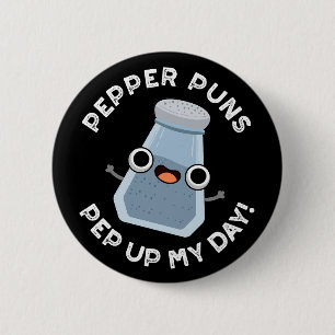 Pepper Puns Pep up My Day Funny Food Pun Dark BG Ronde Button 5,7 Cm