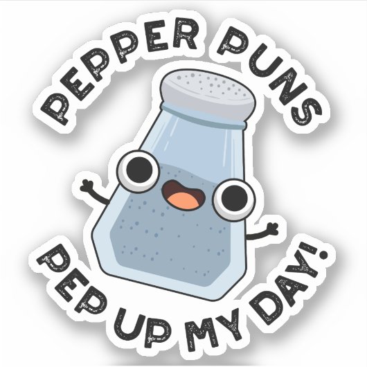 Pepper Puns Pep up My Day Funny Food Pun Sticker (Voorkant)
