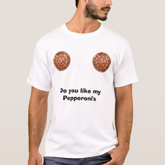pepperoni, pepperoni, hou je van mijn Pepperoni's T-shirt (Voorkant)