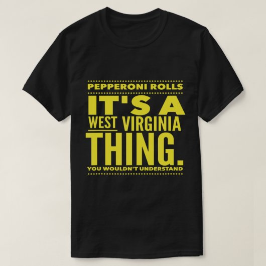 Pepperoni Rolls. Het is een West-Virginia ding. T- T-shirt (Design voorkant)