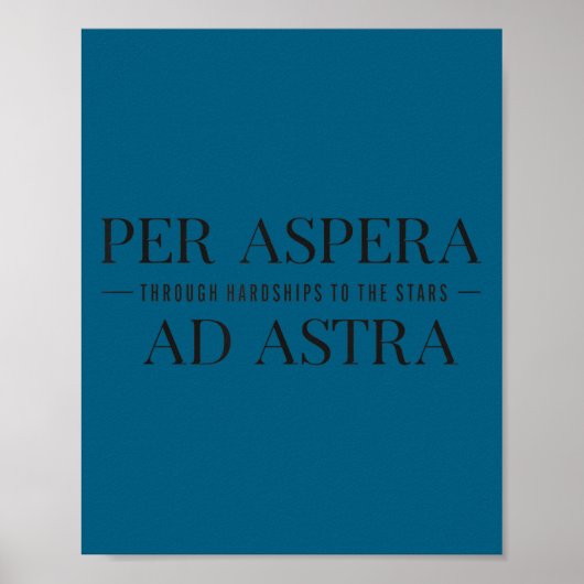 Per Aspera Ad Astra Insrational Latin Quotes Motiv Poster (Voorkant)