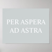 Per Aspera en Astra Latijnse Citaat - Grijs Poster (Voorkant)
