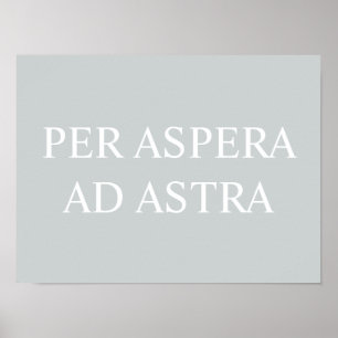 Per Aspera en Astra Latijnse Citaat - Grijs Poster