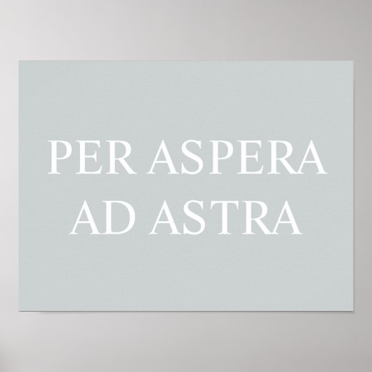 Per Aspera en Astra Latijnse Citaat - Grijs Poster (Voorkant)