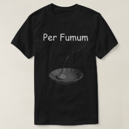Per Fumum T-shirt
