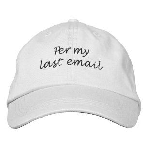 Per mijn laatste e-mail geborduurde pet