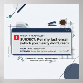 Per Mijn Laatste E-mail Grappige Kantoor Citaat Poster
