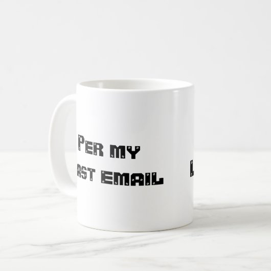 Per mijn laatste e-mail koffiemok (Voorkant links)