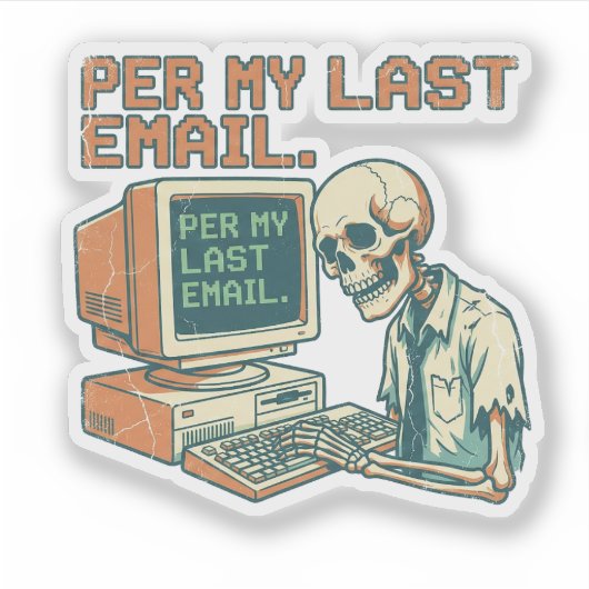 Per My Last Email | Funny Laptop Sticker (Voorkant)