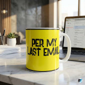 Per My Last Email Funny Passive Aggressive Office  Koffiemok