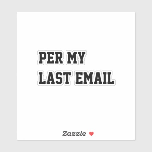 Per My Last Email Sticker (Vel)