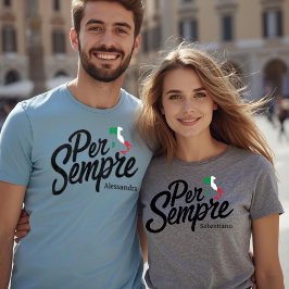 Per Sempre Personalized Tee for Matching Couples T-shirt