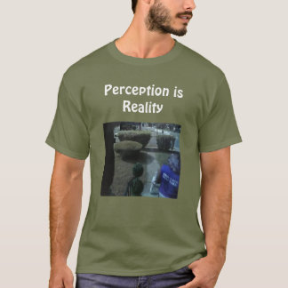 Perceptie is Realiteit T-Shirt