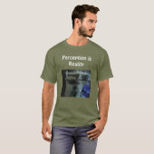 Perceptie is Realiteit T-Shirt (Voorkant volledig)