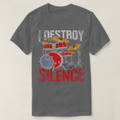 Percussie ik verwoest stilte in drums t-shirt (Design voorkant)