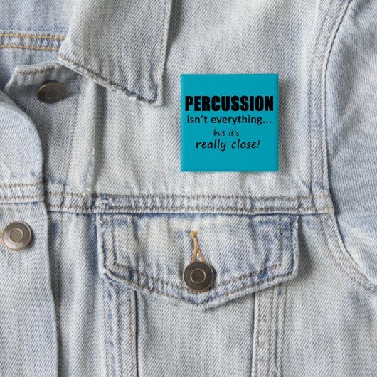 Percussie is niet alles vierkante button 5,1 cm (In situ)