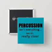Percussie is niet alles vierkante button 5,1 cm (Voorkant /achterkant)