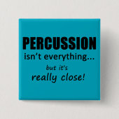 Percussie is niet alles vierkante button 5,1 cm (Voorkant)
