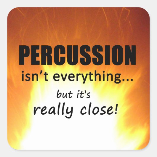 Percussio is niet alles-vierkante Sticker (Voorkant)